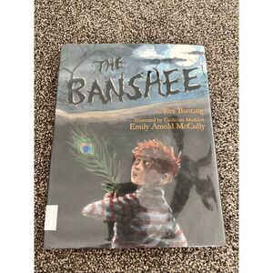 The Banshee by Eve Bunting, Illustrated by Emily Arnold McCully